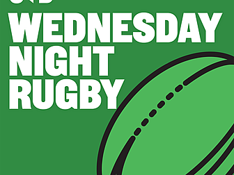 WEDNESDAY NIGHT RUGBY | Ruaidh...